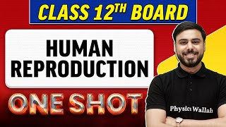 HUMAN REPRODUCTION  Complete Chapter in 1 Shot  Class 12th BoardNCERT [upl. by Oria]