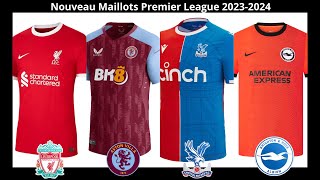 NOUVEAUX MAILLOTS PREMIER LEAGUE 20232024 [upl. by Reiss]