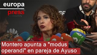 Montero dice que los hechos sobre la pareja de Ayuso muestran un quotmodus operandiquot [upl. by Hcardahs749]