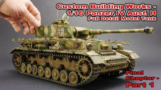 116 German Tank Panzer IV Ausf H Trumpeter Custom Building Works Final Chapter Part 1 [upl. by Ecirp]