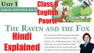 The Raven and The Fox Hindi Explained  Unit 1  Fables and Folk Tales  Class 6 English  Poorvi [upl. by Atteloj916]