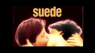 Suede  Breakdown Audio Only [upl. by Benita]