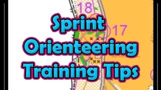 Sprint Orienteering Training Tips [upl. by Anilet339]