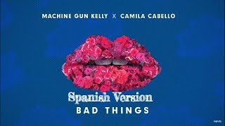 Bad Things  Machine Gun Kelly amp Camila Cabello  Cover en Español Spanish Version [upl. by Enimzaj30]