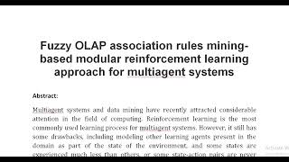 Fuzzy OLAP association rules mining based modular reinforcement learning approach for multiagent sys [upl. by Reniar45]