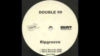 Double 99  RIP Groove Tim Deluxe Remix [upl. by Horacio776]