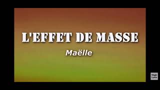 L’effet de masseMAËLLE  lyrics [upl. by Iamhaj]