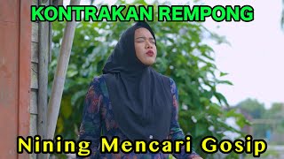 NINING MENCARI GOSIP  KONTRAKAN REMPONG EPISODE 862 [upl. by Aia638]