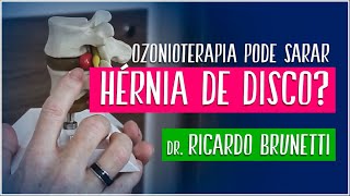 Ozonioterapia Pode Sarar Hérnia de Disco  Dr Ricardo Brunetti  Cirurgião Ortopedista [upl. by Kotz506]