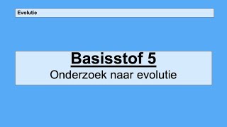 Havo 4  Evolutie  Basisstof 5 Onderzoek naar evolutie [upl. by Dirgni]