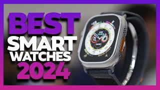 Top 5 BEST Smartwatches in 2024 [upl. by Ernest]