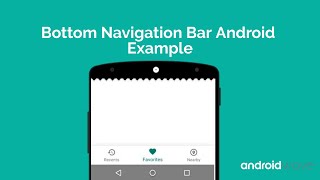 Bottom Navigation Bar Android Example [upl. by Erehpotsirhc]