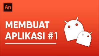 Membuat Aplikasi Menggunakan Adobe Animate 1 [upl. by Frye]