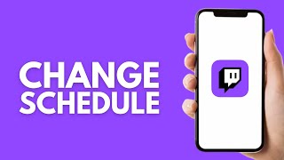 How to Change Your Schedule on Twitch Mobile  Step by Step [upl. by Aicnelav268]