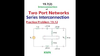 ENA 1972  Interconnection TwoPort Series circuits  Practice Problem 1912 English [upl. by Chatterjee]