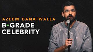 BGRADE CELEBRITY  Azeem Banatwalla StandUp Comedy 2024 [upl. by Hollis]