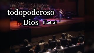 TODOPODEROSO DIOS LETRA MARCOS VIDAL [upl. by Alessandro992]