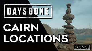 DAYS GONE · Cairn Locations Video Guide  Go Kick Rocks Trophy 【XCV】 [upl. by Socem]