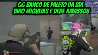 GG BANCO DE PALETO DA BDL BIRO MIQUEIAS E DEDE AMASSOU [upl. by Aimek]