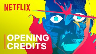 Cyberpunk Edgerunners  Opening Credits  Netflix [upl. by Lipman]