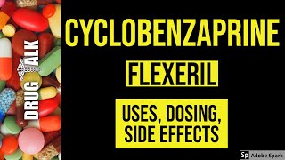 Cyclobenzaprine Flexeril  Uses Dosing Side Effects [upl. by Ennahgem]