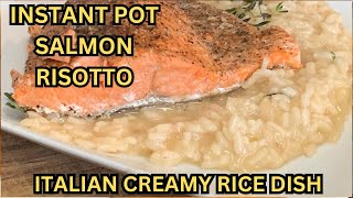 INSTANT POT SALMON RISOTTO  Italian Creamy Rice [upl. by Agostino]