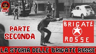 La Vera Storia delle Brigate Rosse Documentario Inedito  PARTE 2 [upl. by Iht]