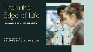 Surviving Suicidal Ideation From the edge of Life Documentary Trailer [upl. by Coates]