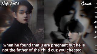 when he found that u are pregnant but he is not the father of the child cuz you cheated taehyungff [upl. by Lucine]