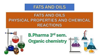 Fats and oils  Introduction of Triglycerides  physical properties  Reactions of fats and oils [upl. by Elane26]