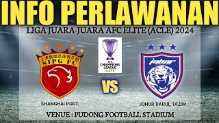 🔴info live Shanghai Port vs JDT FC  Liga JuaraJuara AFC Elite ACLE 2024 Pudong Football Stadium [upl. by Subocaj]