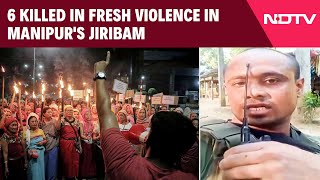 Manipur Violence  6 Killed In Fresh Violence In Manipurs Jiribam [upl. by Anirahs]