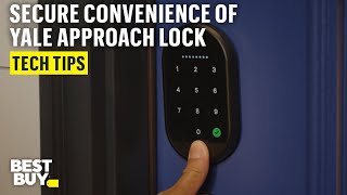 Convenience and Security of Yale Approach Lock with WiFi  Keypad Touch – Tech Tips from Best Buy [upl. by Posner]