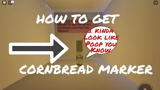 How To Get CORNBREAD MARKER In Roblox Find The Markers [upl. by Mellisent]