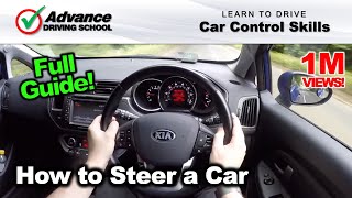 HOW TO STEER A CAR PROPERLY FOR BEGINNERS  Part1 Steering The Learners Guide [upl. by Riorsson]