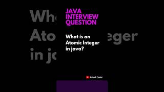 What is an Atomic Integer  Java interview question 42  Pahadi Coder [upl. by Norym]