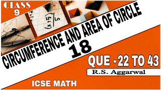 Circumference and Area of Circle  Class 9th Math Exercise 18 Que 22 TO 43  RSAggarwal Math [upl. by Flowers217]