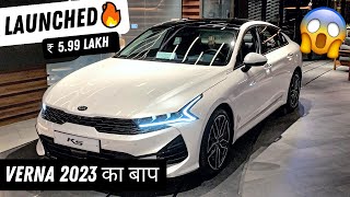 Verna 2023 ka BAAP 😍  KIA K5 Launched In India 🔥🔥 [upl. by Ratep]