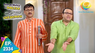 Taarak Mehta Ka Ooltah Chashmah  Episode 2334  Full Episode [upl. by Dlanor946]