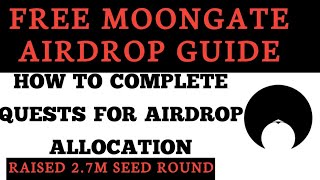 MOONGATE AIRDROP GUIDEEARN POTENTIAL REWARD FROM QUESTRAISED 27M SEED ROUND [upl. by Harret]