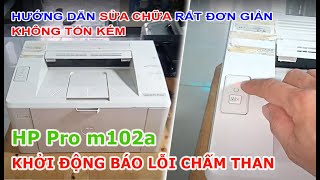 Sửa máy in HP Pro M102a khởi động OK báo lỗi đèn chấm than Rất đơn giản [upl. by Rey398]