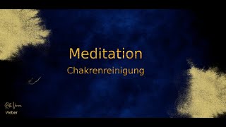 Meditation Chakrenreinigung [upl. by Arlette]