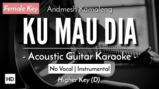 Ku Mau Dia Karaoke Akustik  Andmesh Kamaleng HQ Audio [upl. by Oiredised454]