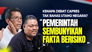 KENAPA DEBAT CAPRES TAK BAHAS UTANG NEGARA quotPEMERINTAH SEMBUNYIKAN FAKTA BERISIKOquot [upl. by Lorena878]