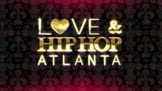 Love amp Hip Hop Atlanta Season 4  Trailer Music 1 [upl. by Rowney]