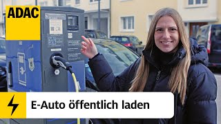 EAuto an öffentlicher Ladestation laden So geht´s  Unter Strom – Einfach Elektromobilität  ADAC [upl. by Eiraminot245]