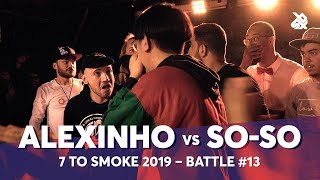 ALEXINHO vs SOSO  Grand Beatbox 7 TO SMOKE Battle 2019  Battle 13 [upl. by Arabele]