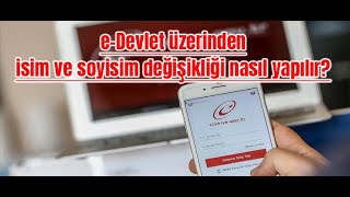 Ad Soyad Değiştirme Nasıl Yapılır  EDevlet Üzerinden İsim Soy isim Değiştirmek Artık Kolay [upl. by Heppman]