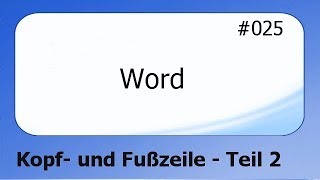 Word 025 Kopf und Fußzeile Teil 2 deutsch [upl. by Namor]