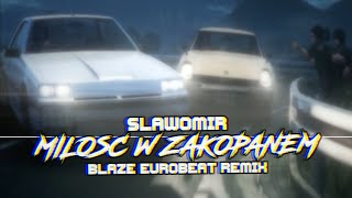 Sławomir  Miłość W Zakopanem BLAZE Eurobeat Remix [upl. by Inobe]